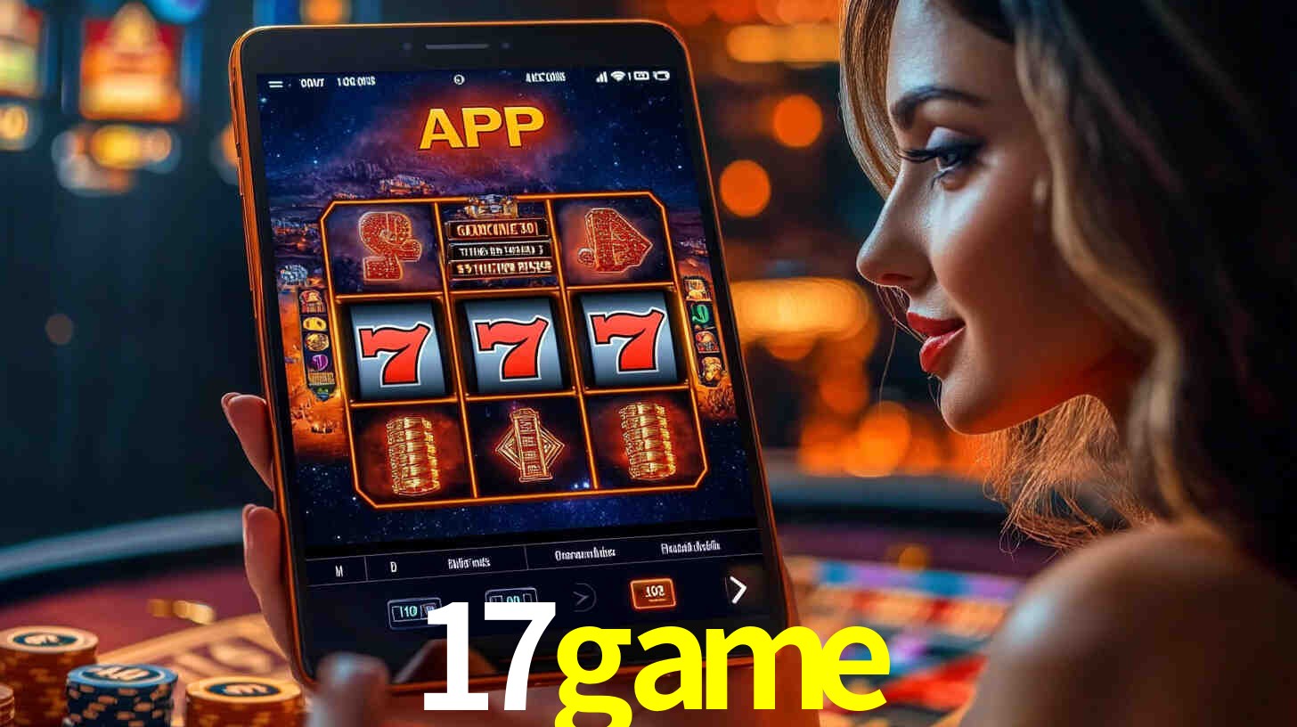 17game: A Experiência de Casino com Jogos de Mesa ao Vivo